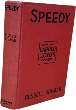 1928 Speedy Based Upon Harold Lloyd's Comedy Grosset and Dunlap Publishing by Russell Holman
