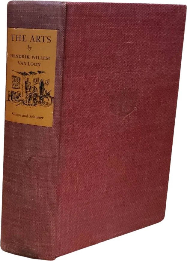 1944 The Arts Simon and Schuster by Hendrik Willem Van Loon