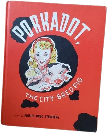 1959 Porkadot The City-Bred Pig by Phillip Orso Steinberg