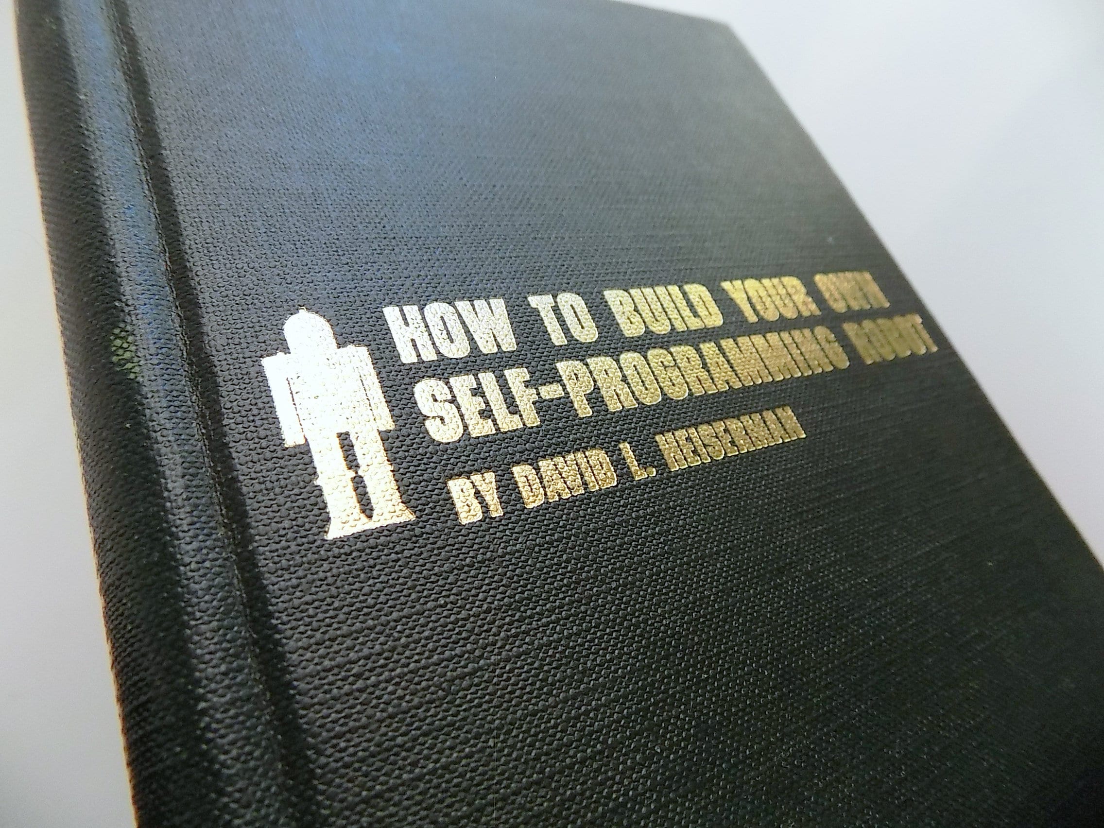 1979 First Edition How To Build Your Own Self Programming Robot by David Heiserman First Printing Excellent Condition - Image 2