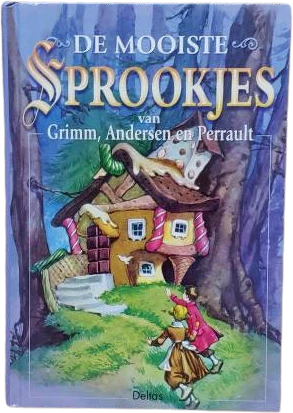 1996 De Mooiste Sprookjes  Fairy Tales In Dutch by Van Grimm Andersen En Perrault